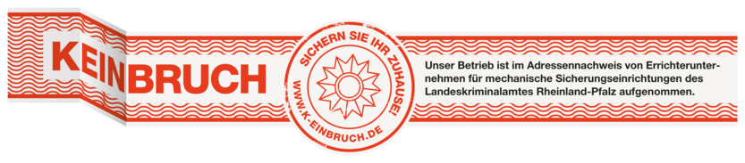 Zertifiziertes Fachunternehmen in Bad Kreuznach. Vertrauenssiegel der Polizei Rheinland-Pfalz